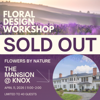 Floral Workshop @ Knox Mansion