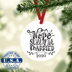 2020 Still Not Married Ornament